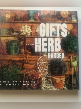 Gifts From The Herb Garden Hardback Edition Book By Emelie Tolley & Chris Mead